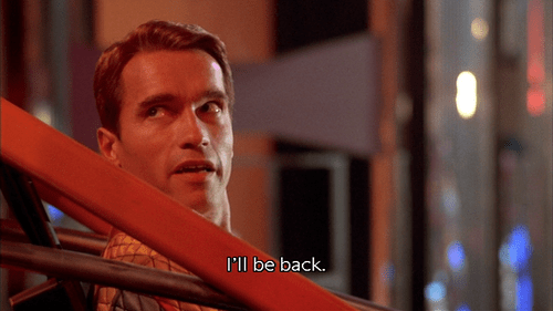 I'll be back